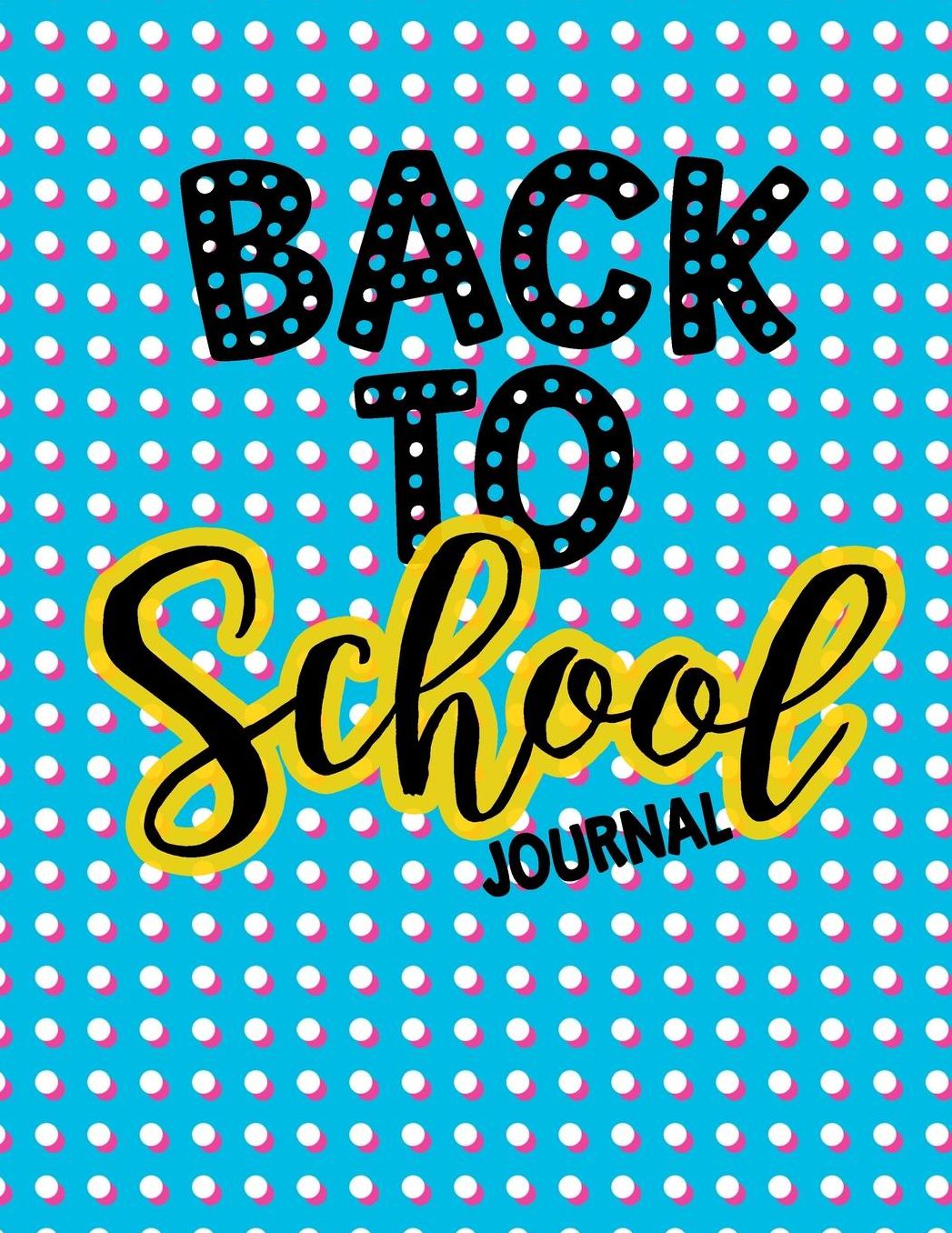 Back to School Journal: Back to School Notebooks (School Supplies for Students)(Notebooks for School)(Composition College Ruled 8.5 X 11)(V38)