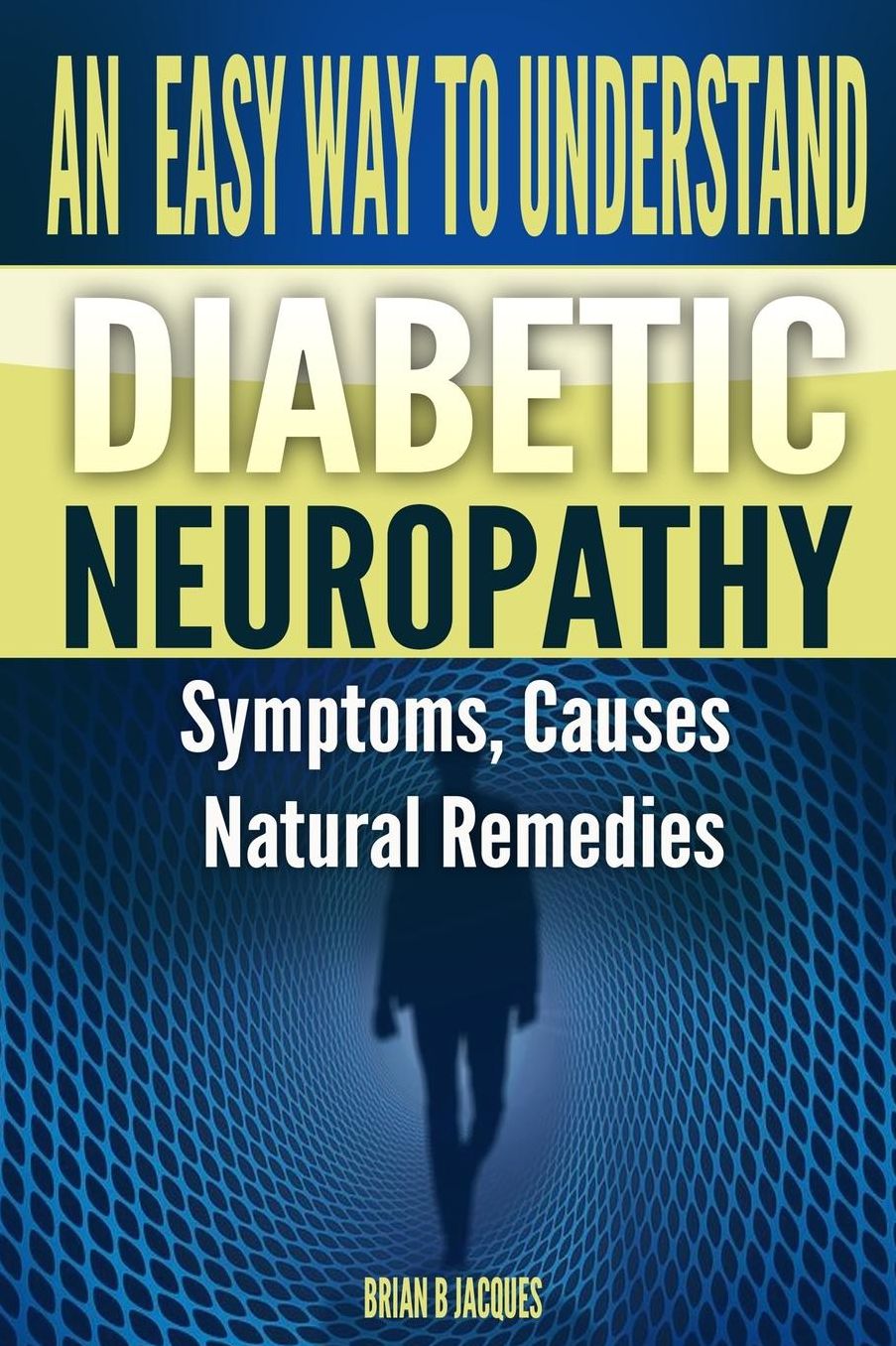 An Easy Way To Understand Diabetic Neuropathy