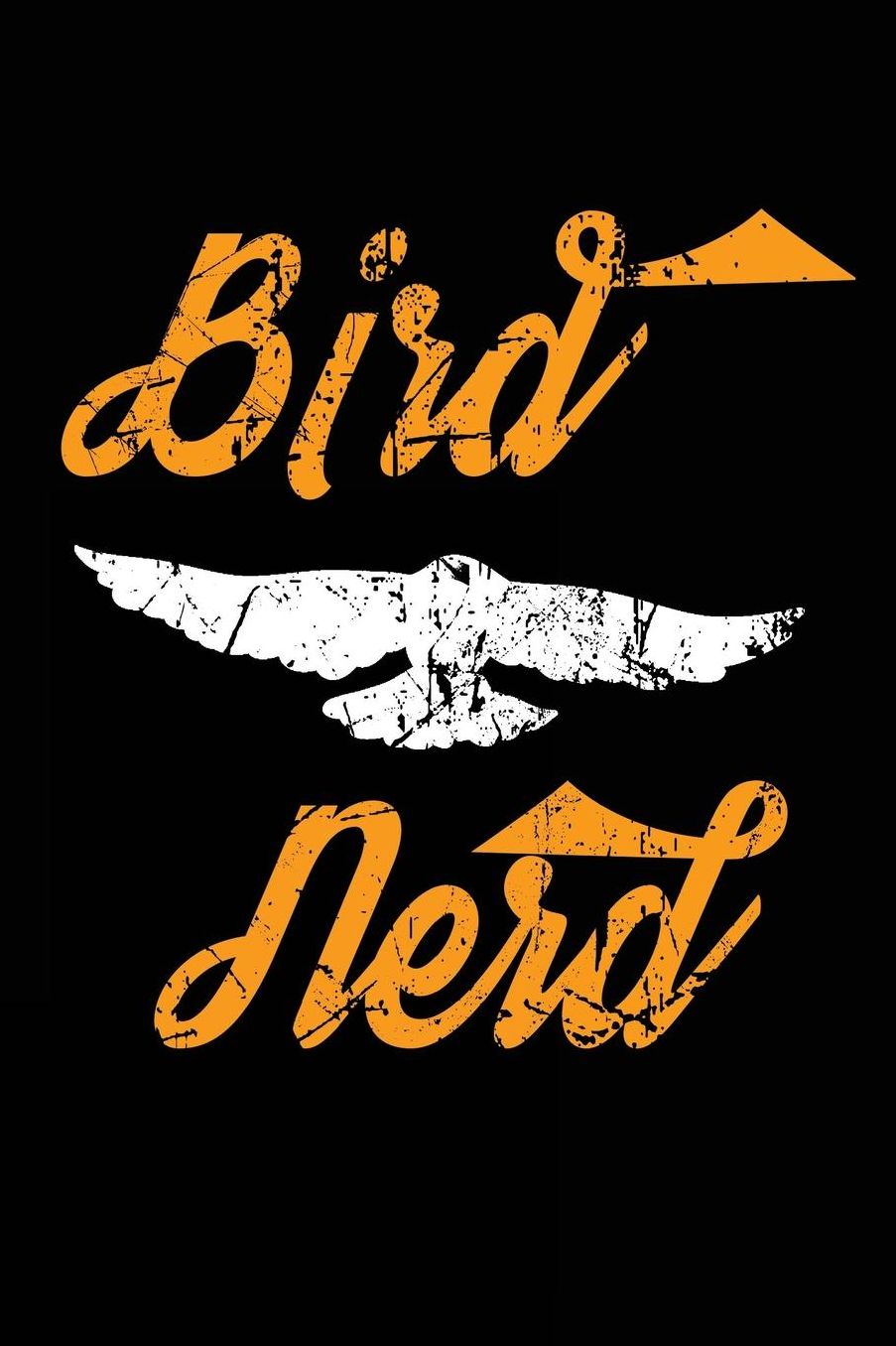Bird Nerd: Bird Watching Journal (Birding Field Guide Notebook)(Bird Watching for Kids & Adults)(V2)