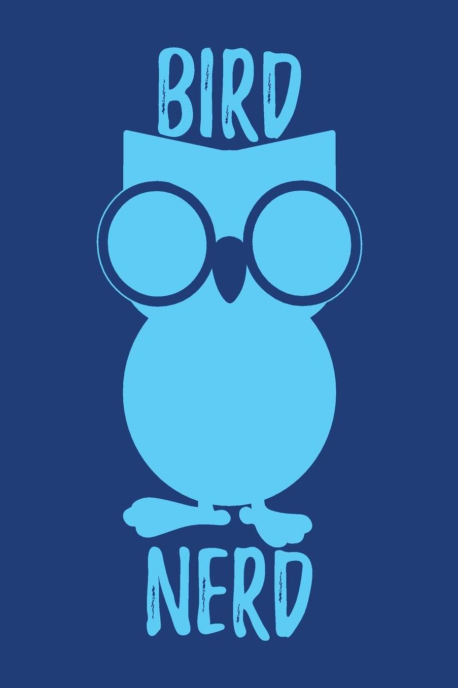 Bird Nerd: Bird Watching Journal (Birding Field Guide Notebook)(Bird Watching for Kids Adults)(V22)