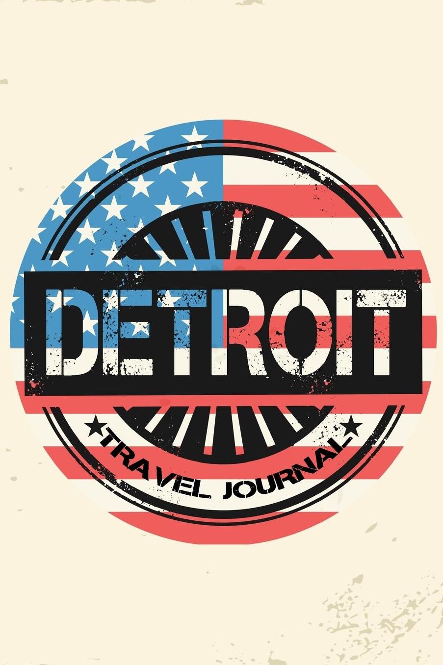 Detroit Travel Journal: Blank Travel Notebook (6x9), 108 Lined Pages, Soft Cover (Blank Travel Journal)(Travel Journals To Write In)(US Flag)
