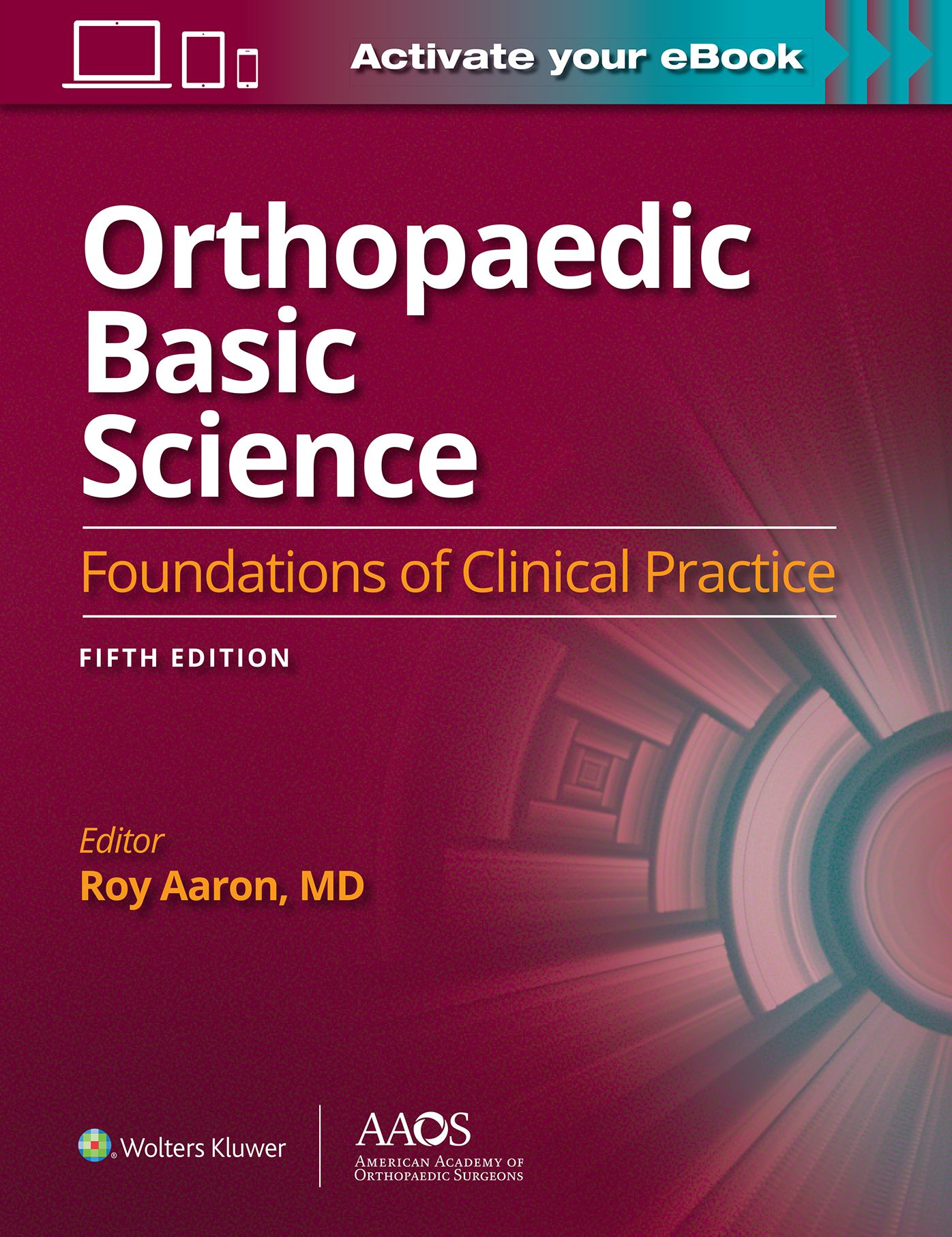 Orthopaedic Basic Science: Fifth Edition: Print + Ebook with Multimedia: Foundations of Clinical Practice 5