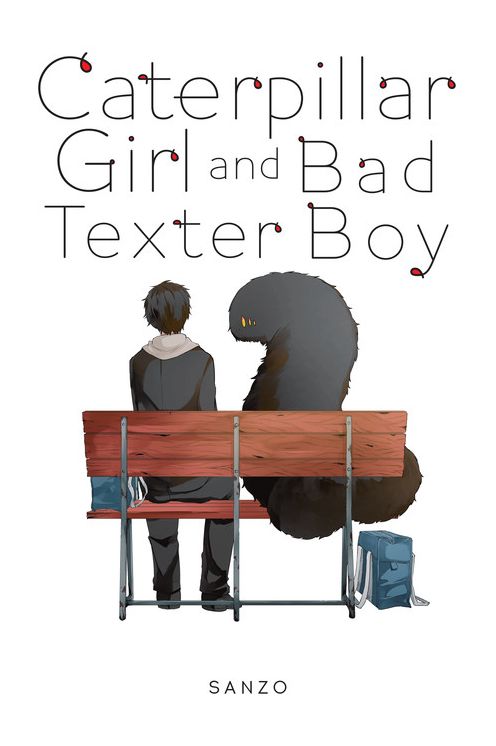 Caterpillar Girl & Bad Texter Boy, Vol. 1