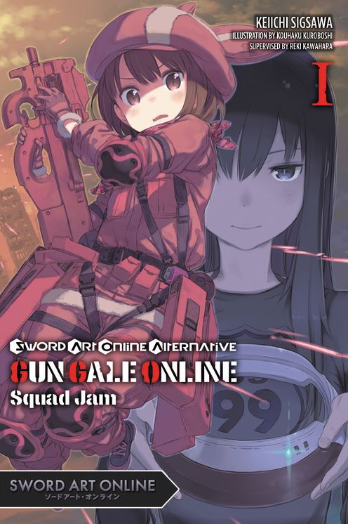 Sword Art Online Alternative Gun Gale Online, Vol. 1 (Light Novel): Squad Jam
