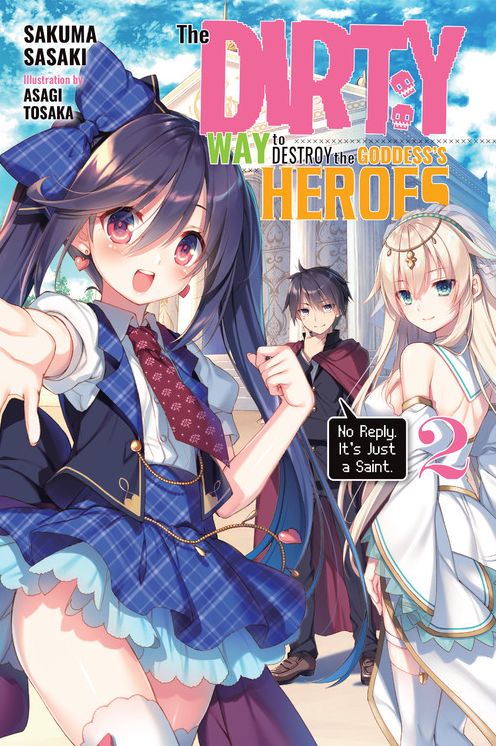 The Dirty Way to Destroy the Goddess's Hero : No Reply. It's Just a Saint.