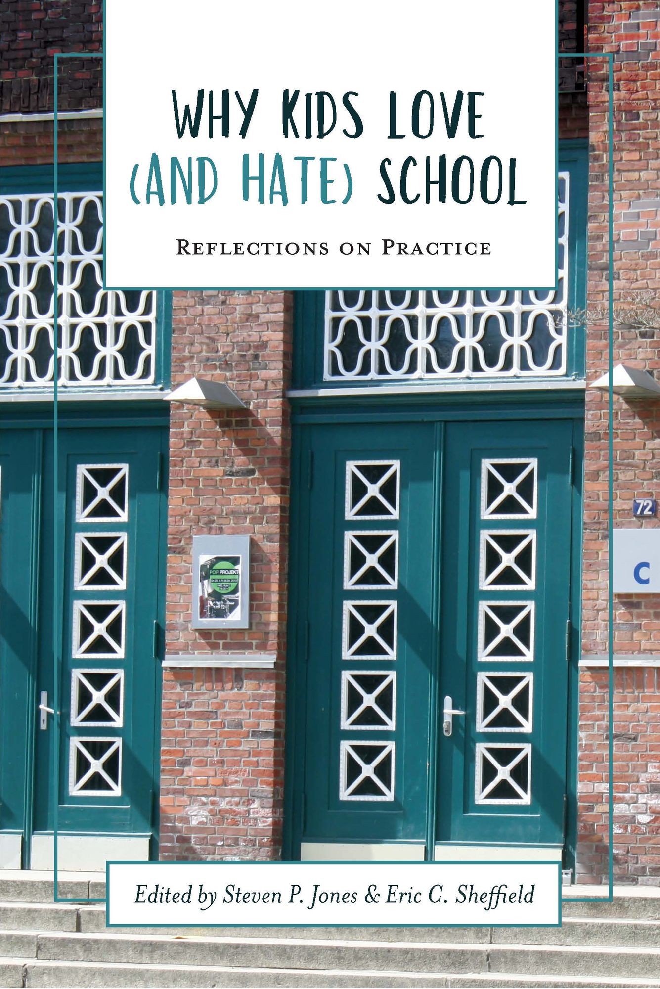 Why Kids Love (and Hate) School: Reflections on Practice