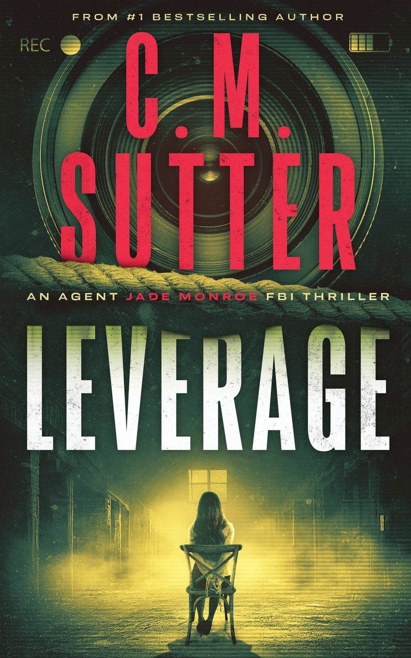 Leverage: An Agent Jade Monroe FBI Thriller