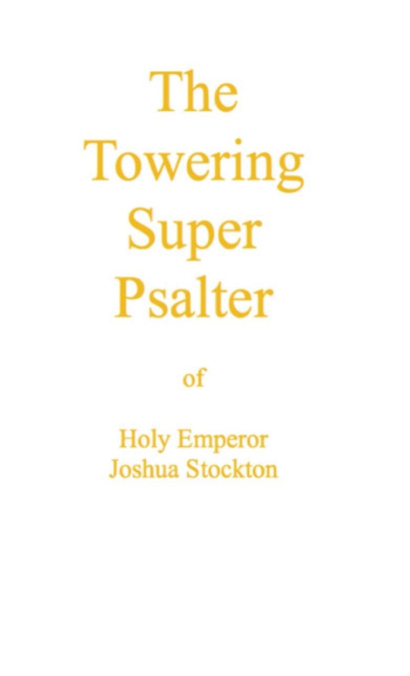 The Towering Super Psalter