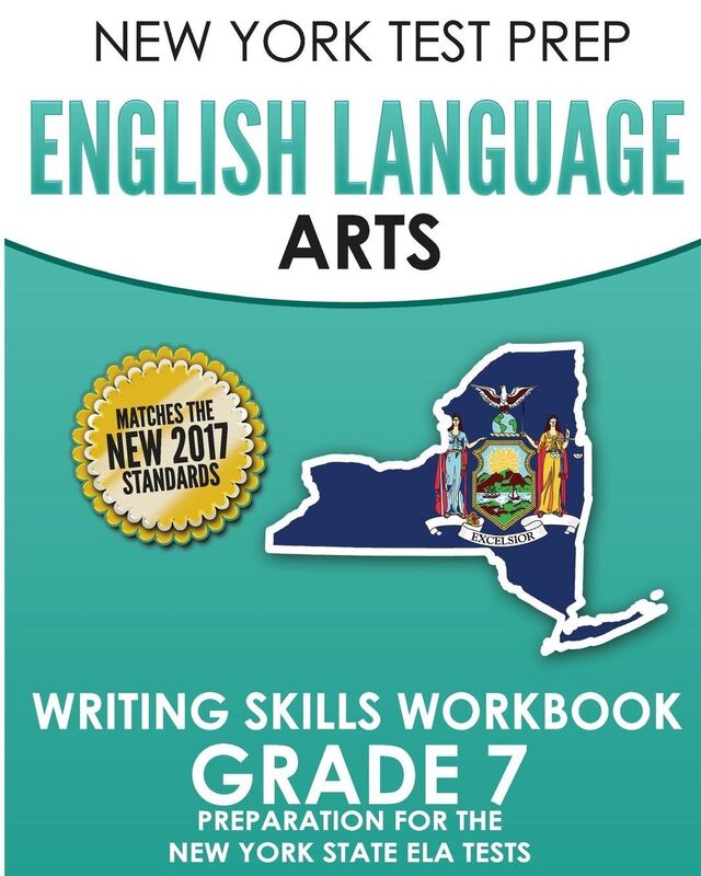 NEW YORK TEST PREP English Language Arts Writing Skills Workbook Grade 7: Preparation for the New York State ELA Tests