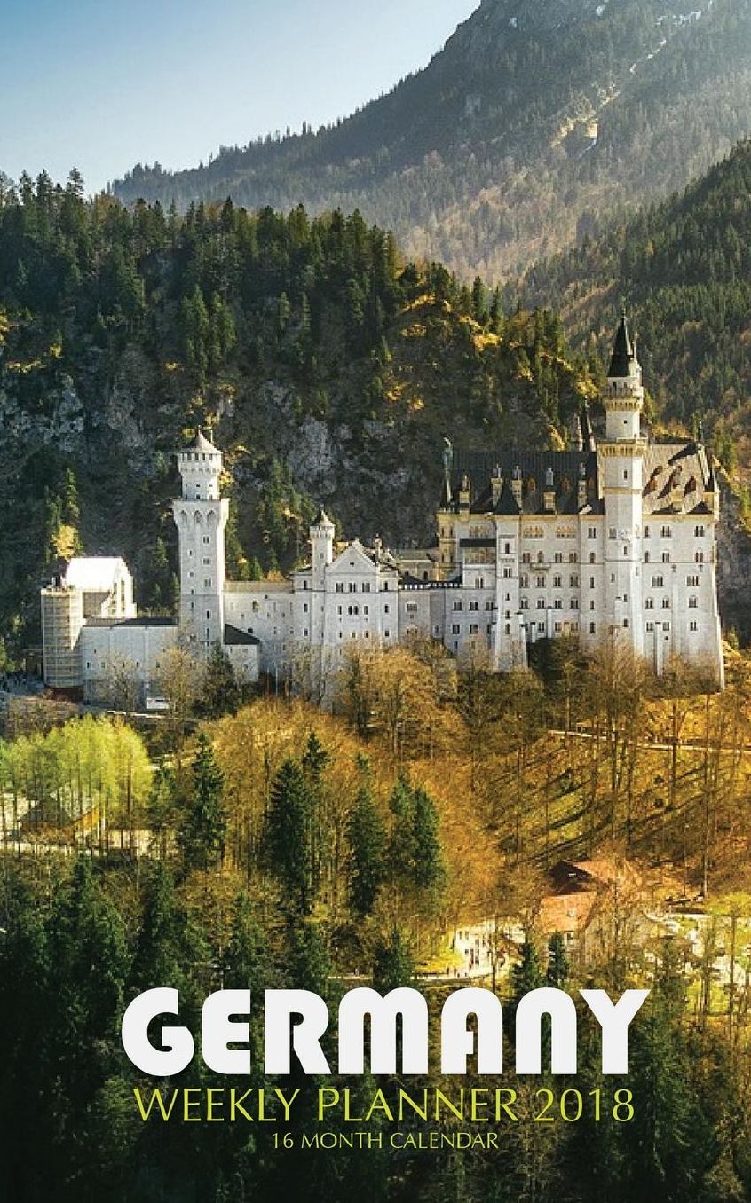Germany Weekly Planner 2018: 16 Month Calendar