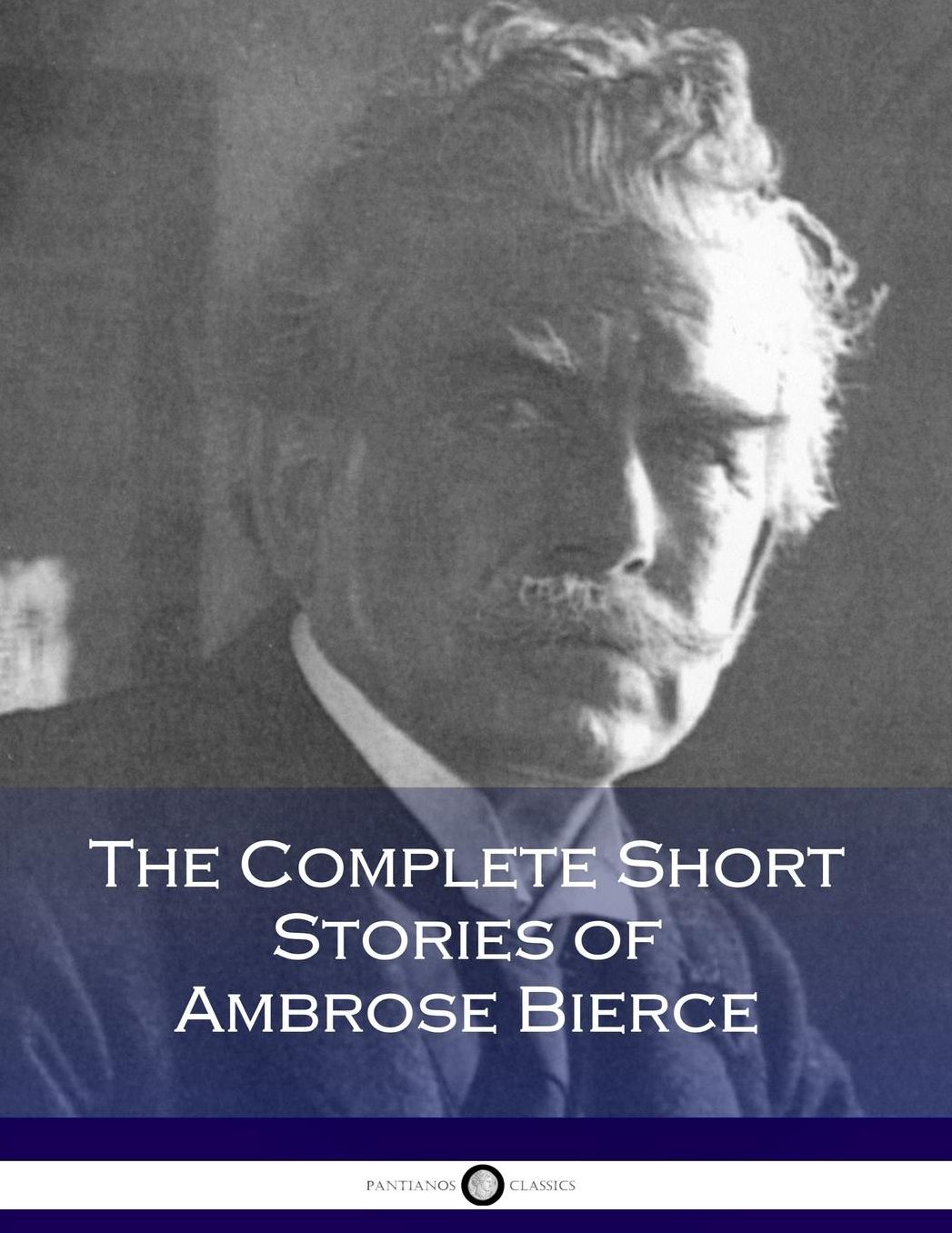 The Complete Short Stories of Ambrose Bierce