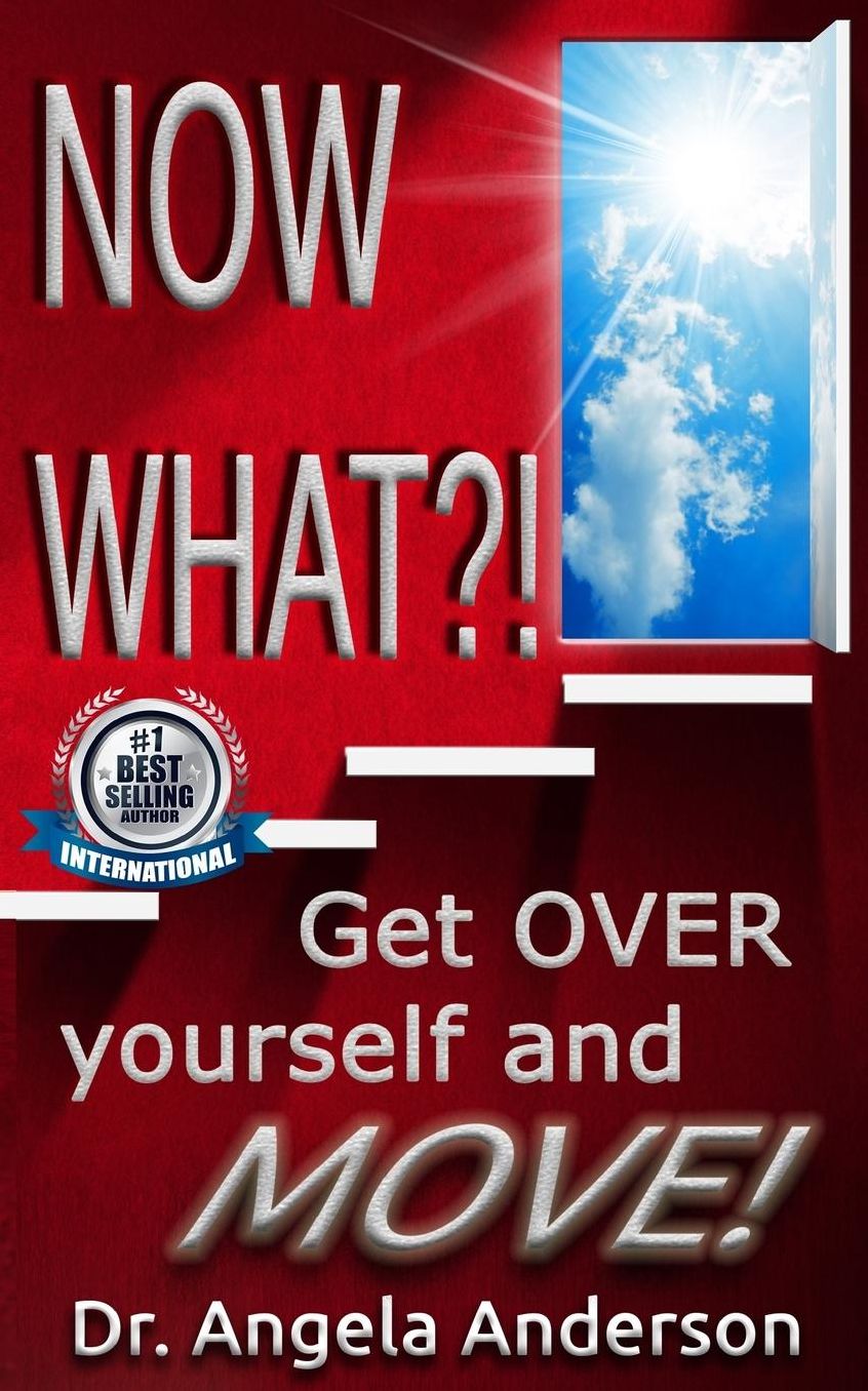 Now WHAT?!: Get O.V.E.R Yourself and M.O.V.E
