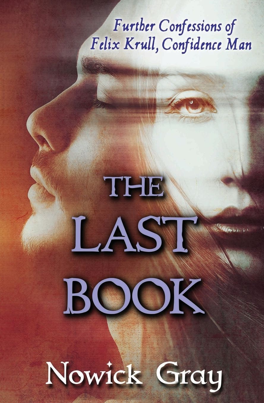 The Last Book: Further Confessions of Felix Krull, Confidence Man