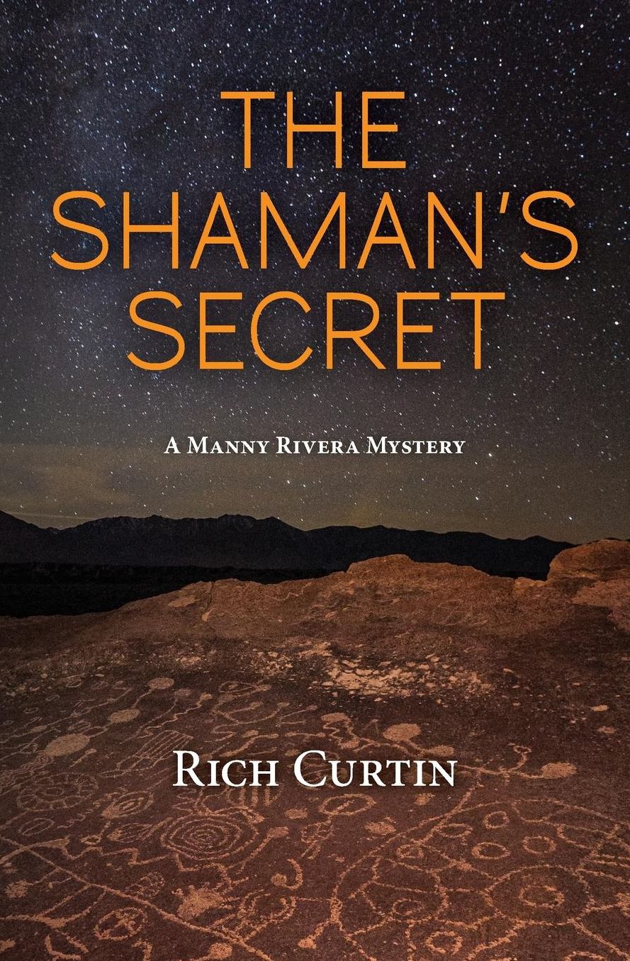 The Shaman's Secret: A Manny Rivera Mystery