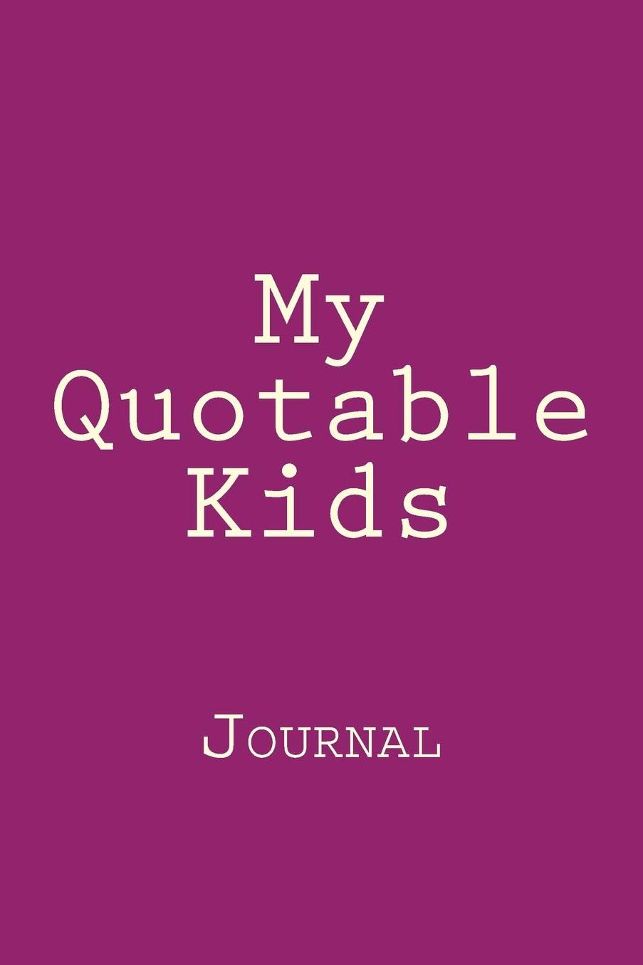 My Quotable Kids: Journal
