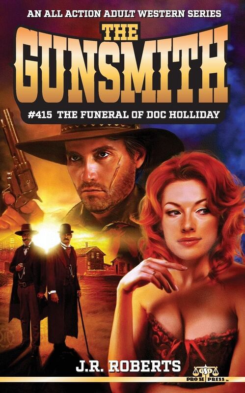 The Gunsmith #415-The Funeral of Doc Holliday