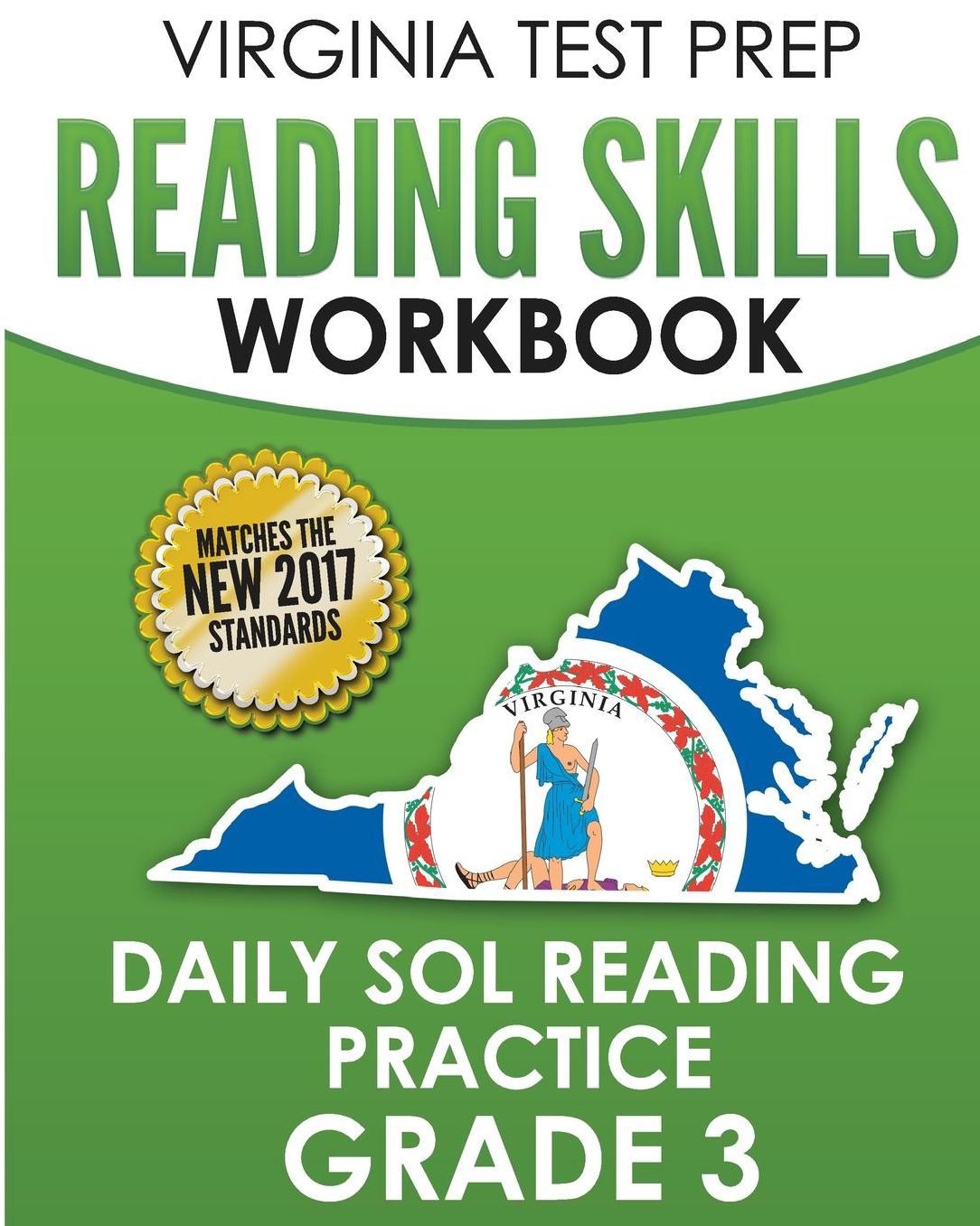 VIRGINIA TEST PREP Reading Skills Workbook Daily SOL Reading Practice Grade 3: Practice for the SOL Reading Assessments