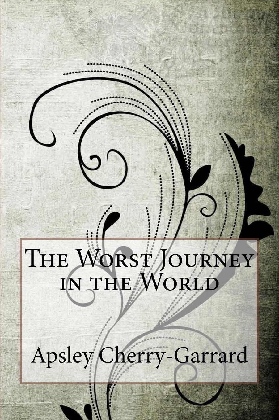 The Worst Journey in the World