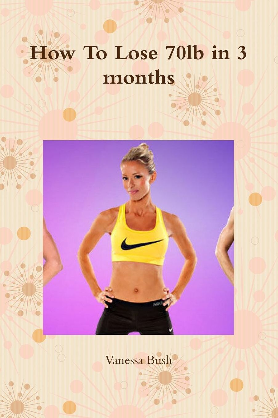 How to Lose 70lb in 3 Months