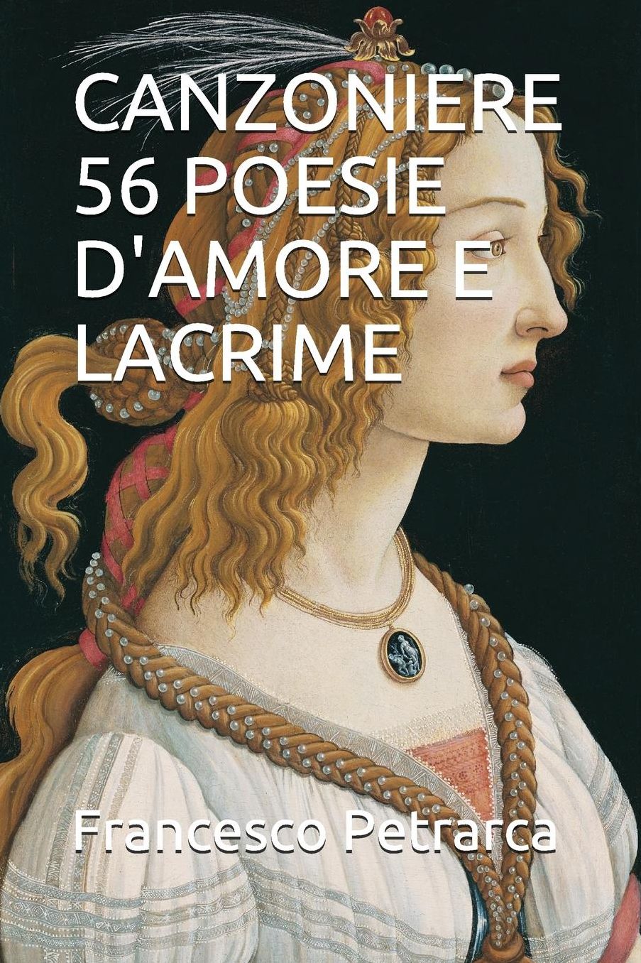CANZONIERE 56 POESIE D'AMORE E LACRIME