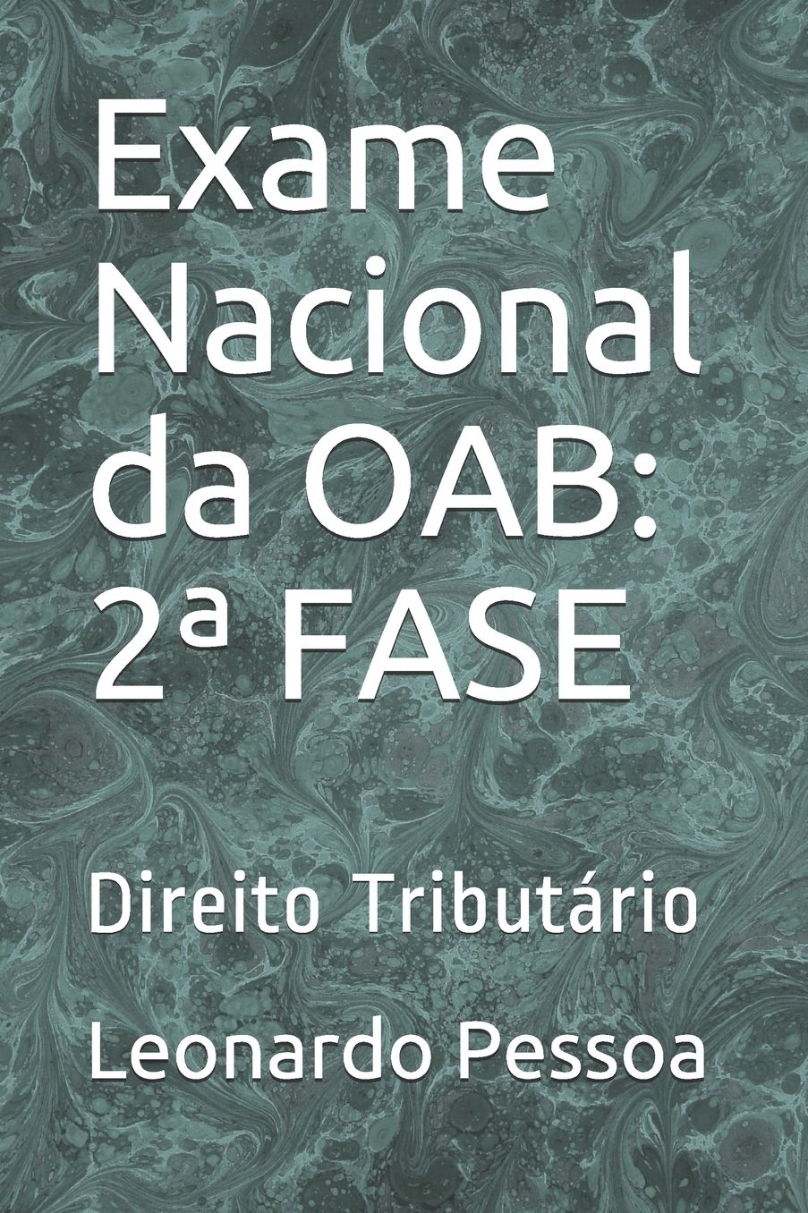 Exame Nacional da OAB: 2ª FASE: Direito Tributário