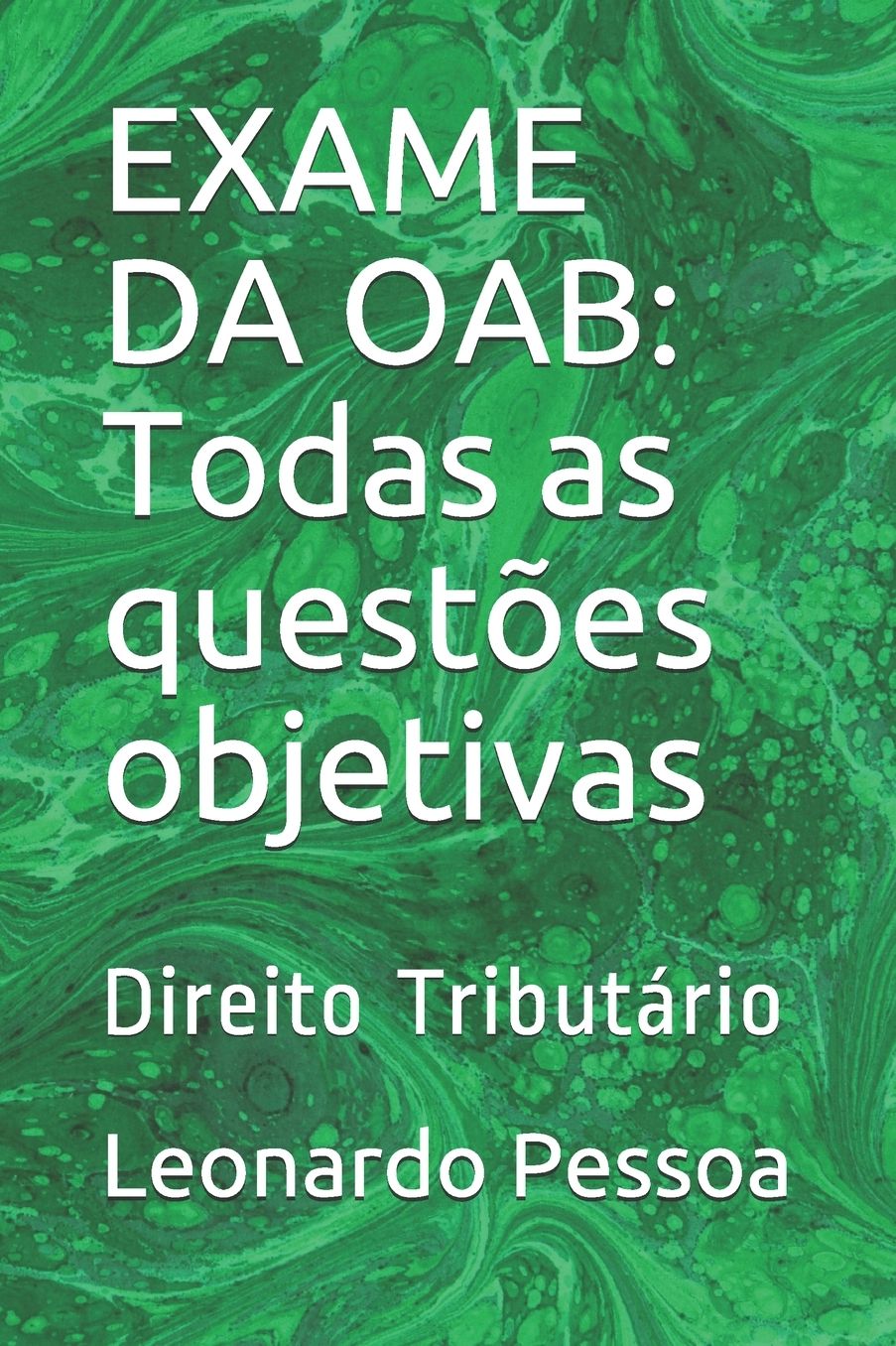 EXAME DA OAB: Todas as questões objetivas: Direito Tributário