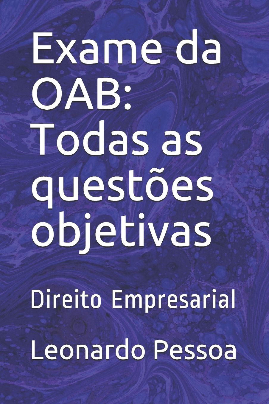 Exame da OAB: Todas as questões objetivas: Direito Empresarial