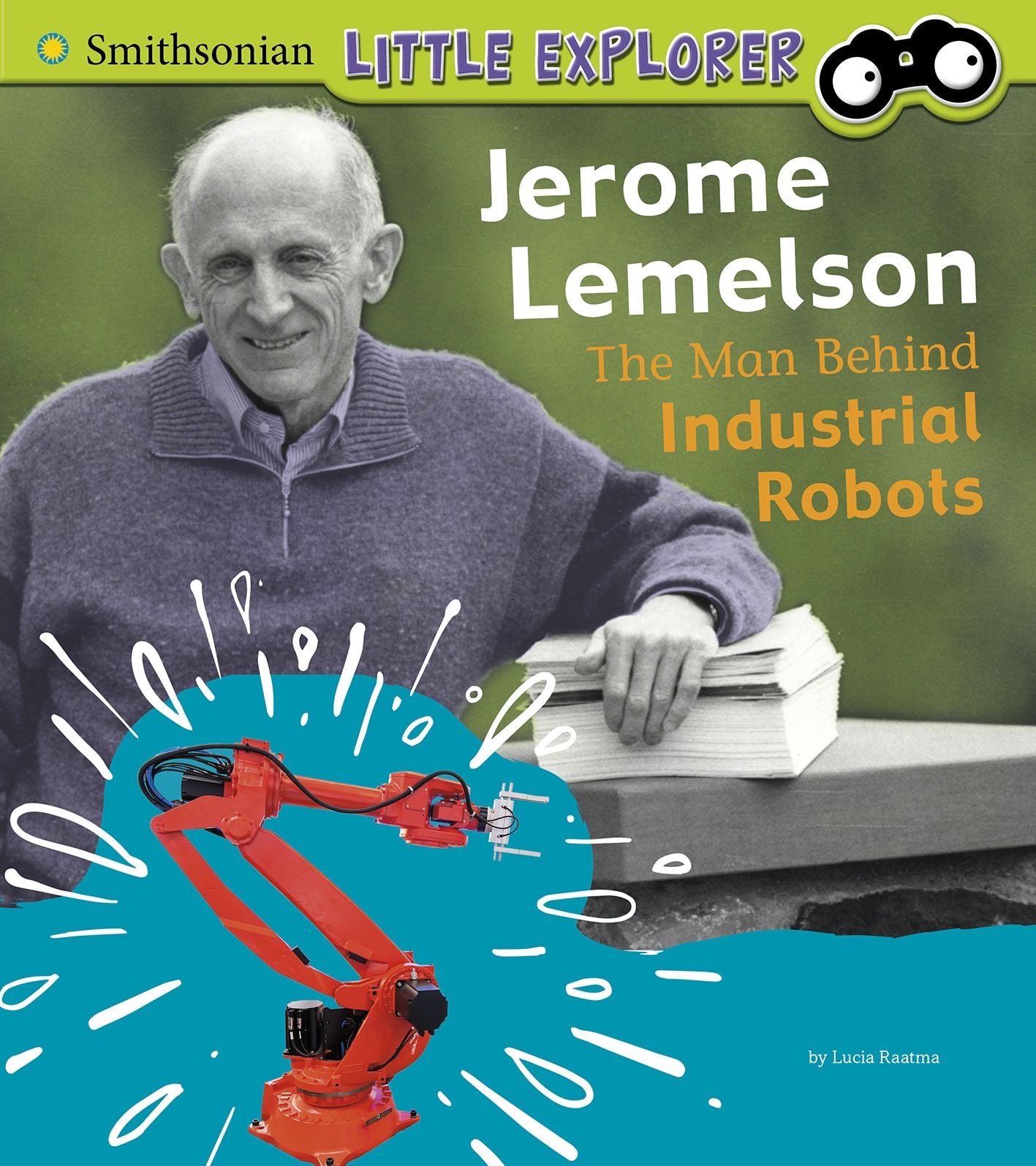 Jerome Lemelson : The Man Behind Industrial Robots