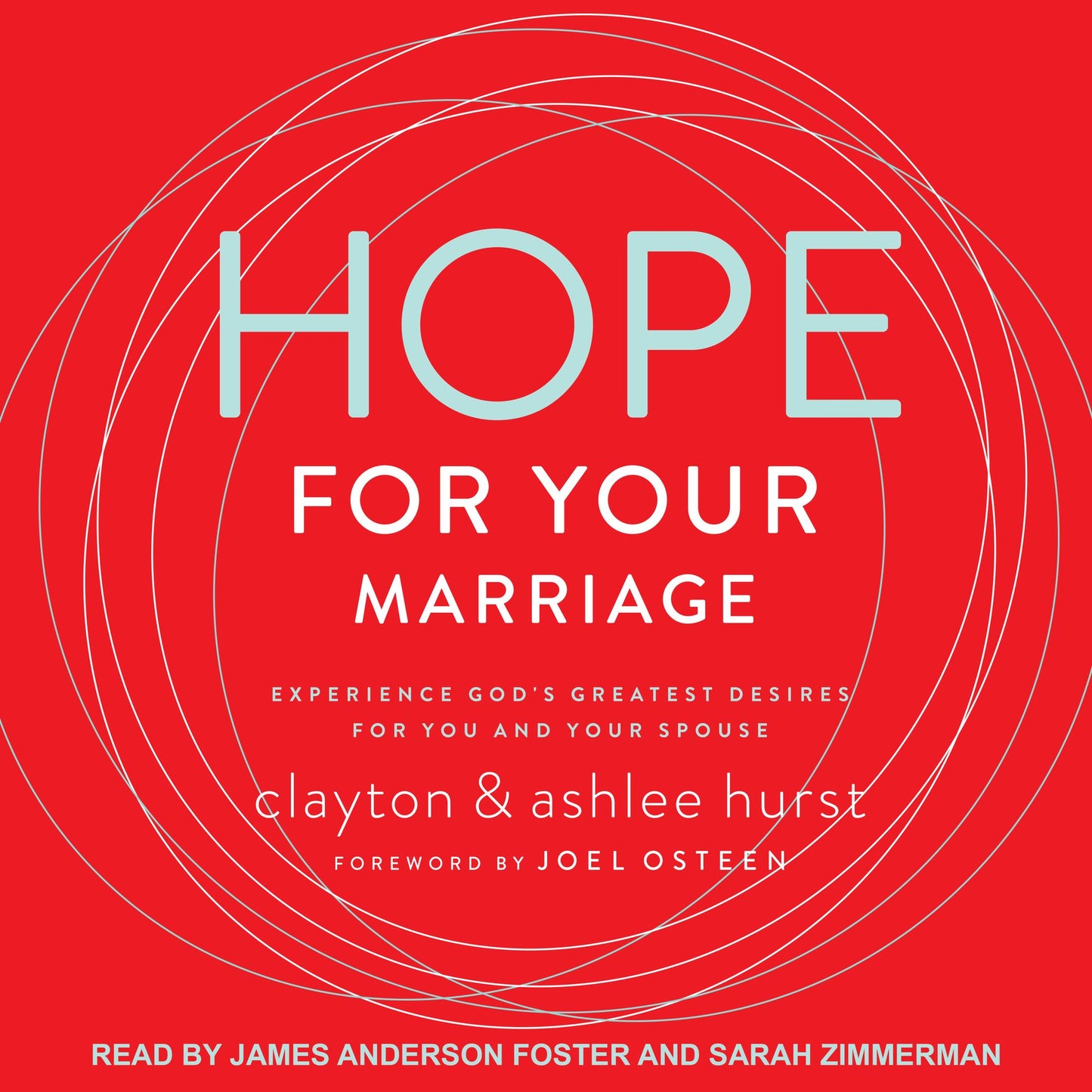 Hope for Your Marriage: Experience God�s Greatest Desires for You and Your Spouse