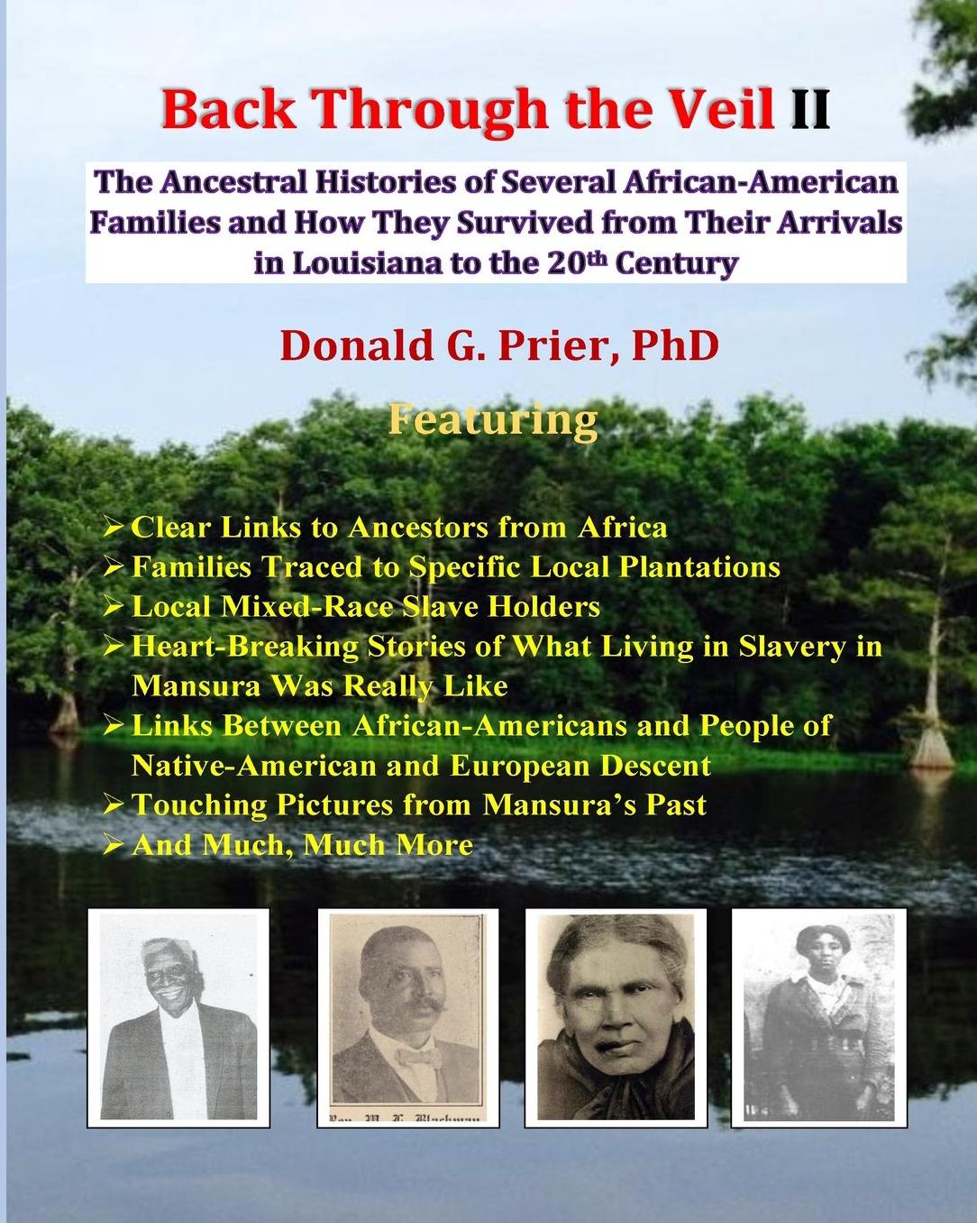 Back Through the Veil II: The Ancestral Histories of Several African-American Families and How They Survived from Their Arrivals in Central Louisiana to the Middle of the 20th Century
