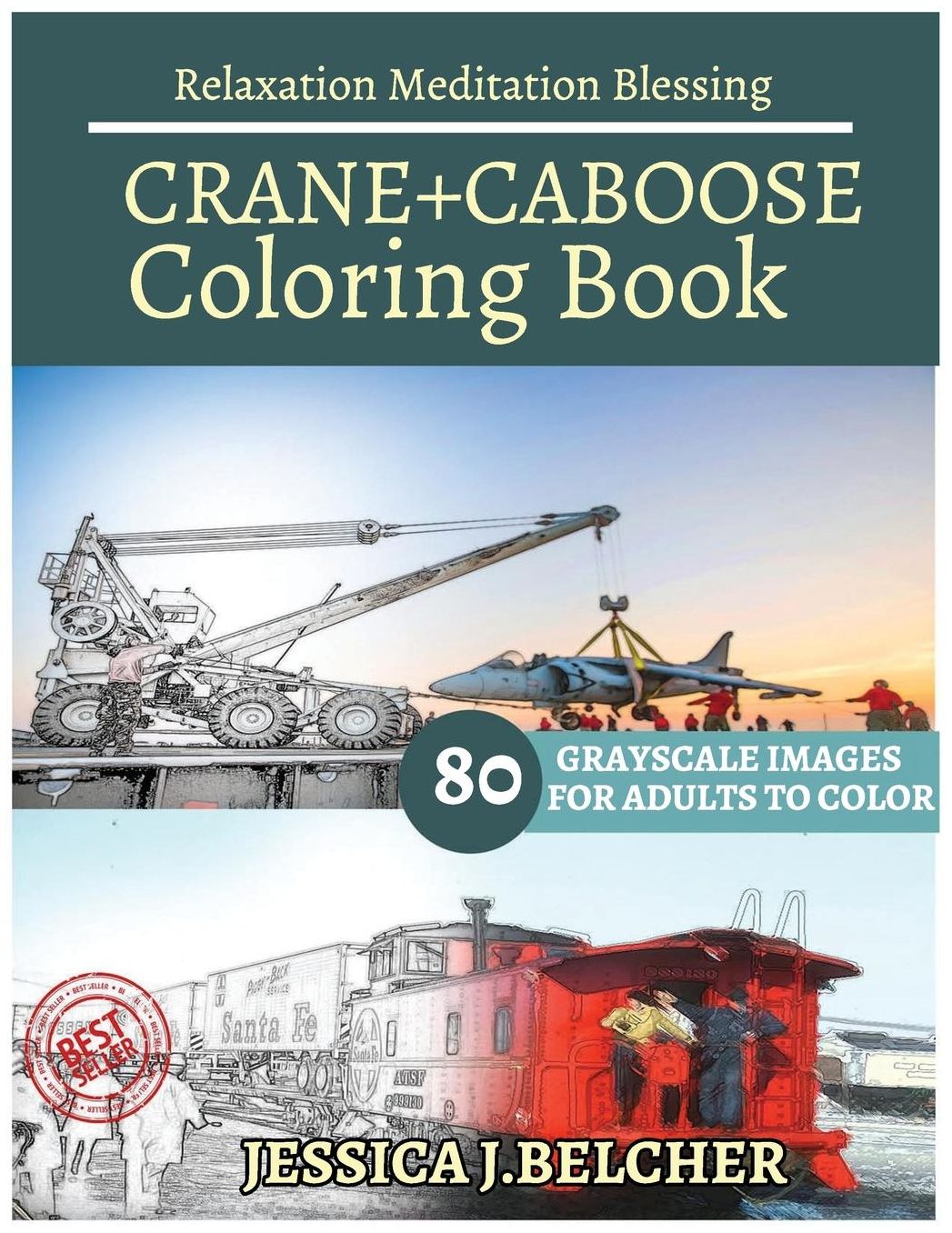 CRANE+CABOOSE Coloring Books: For Adults and Teens Stress Relief Coloring Book: Sketch Coloringbook 80 Grayscale Images