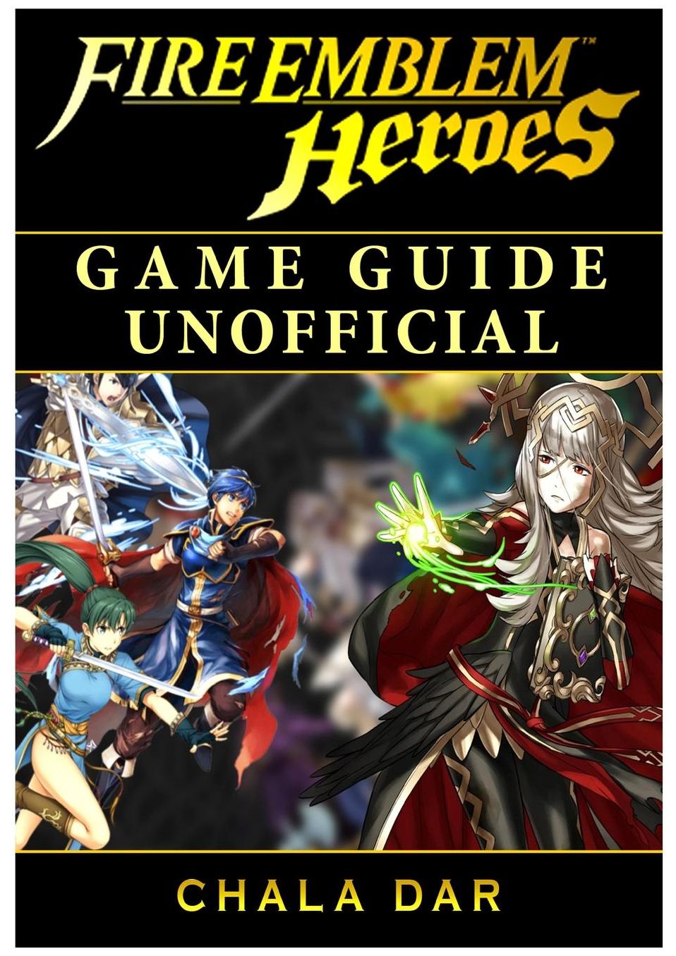 Fire Emblem Heroes Game Guide Unofficial