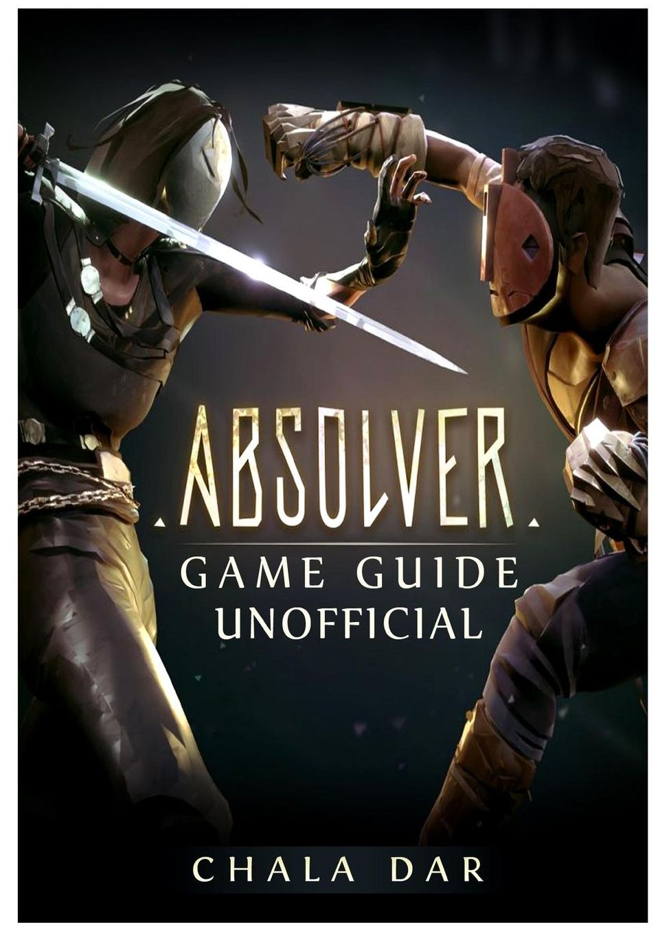 Absolver Game Guide Unofficial