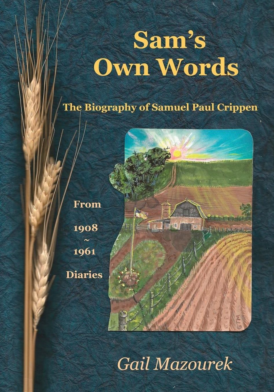 Sam's Own Words: The Biography of Samuel Paul Crippen