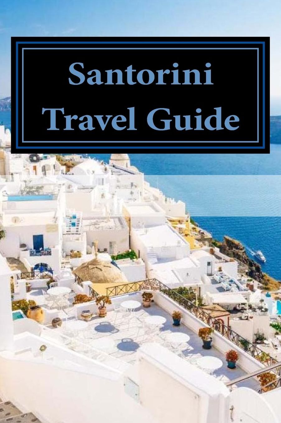 Santorini Travel Guide
