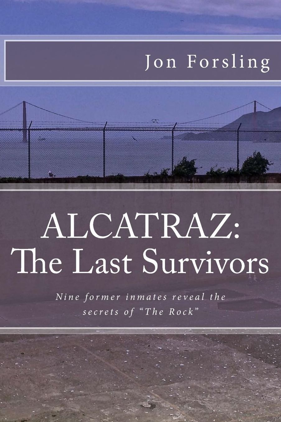 Alcatraz: The Last Survivors