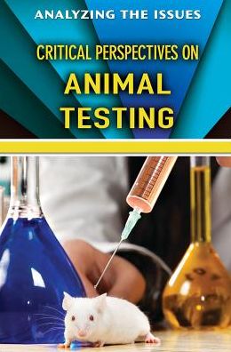 Critical Perspectives on Animal Testing