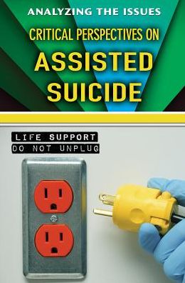 Critical Perspectives on Assisted Suicide
