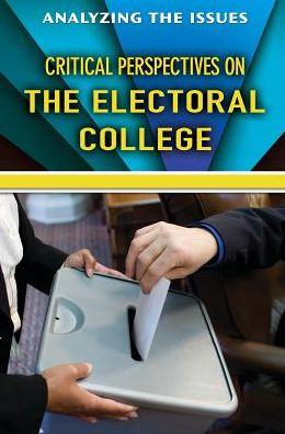 Critical Perspectives on the Electoral College