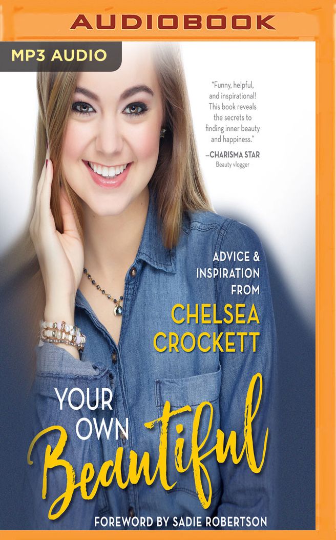 Your Own Beautiful: Advice & Inspiration from YouTube Sensation Chelsea Crockett