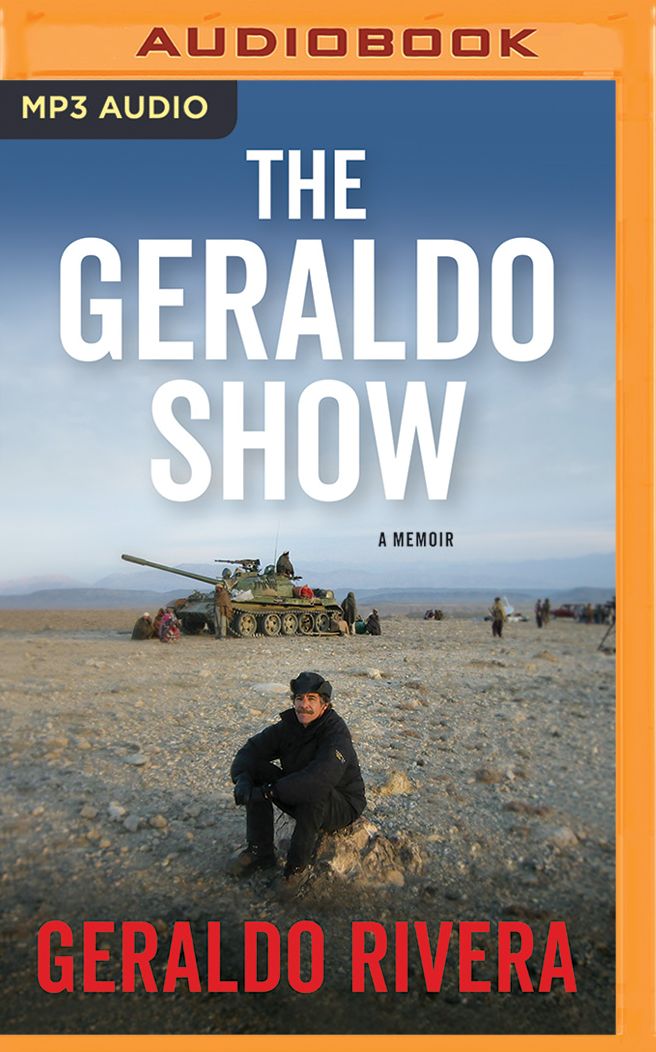 The Geraldo Show: A Memoir