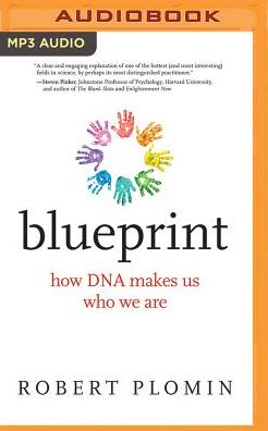 Blueprint: How DNA Makes Us Who We Are