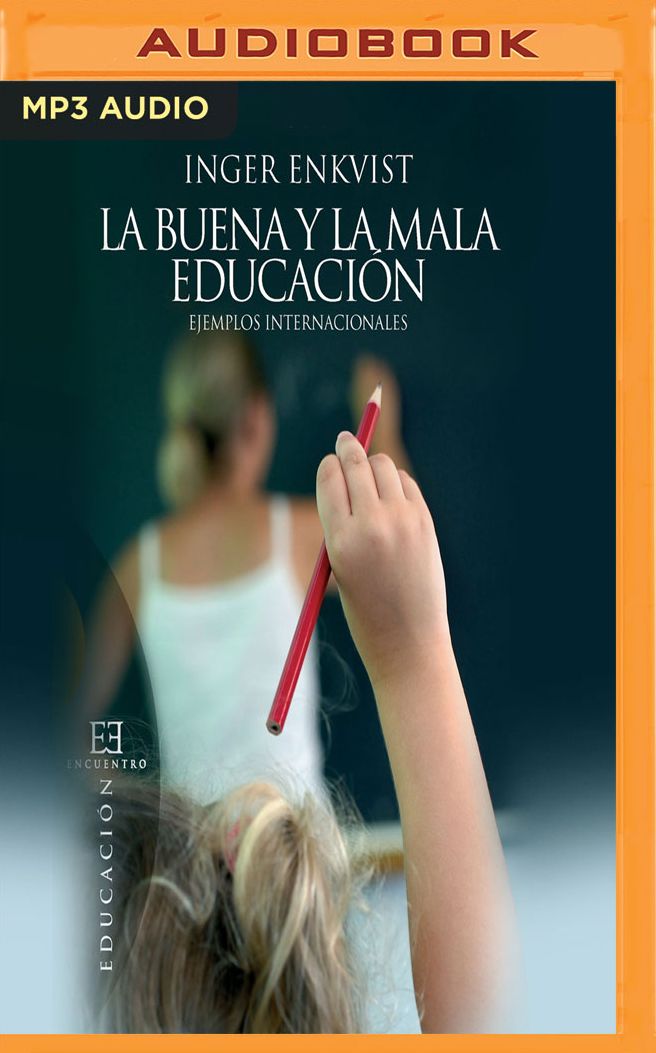 La Buena y La Mala Educaciï¿½n: Ejemplos Internacionales