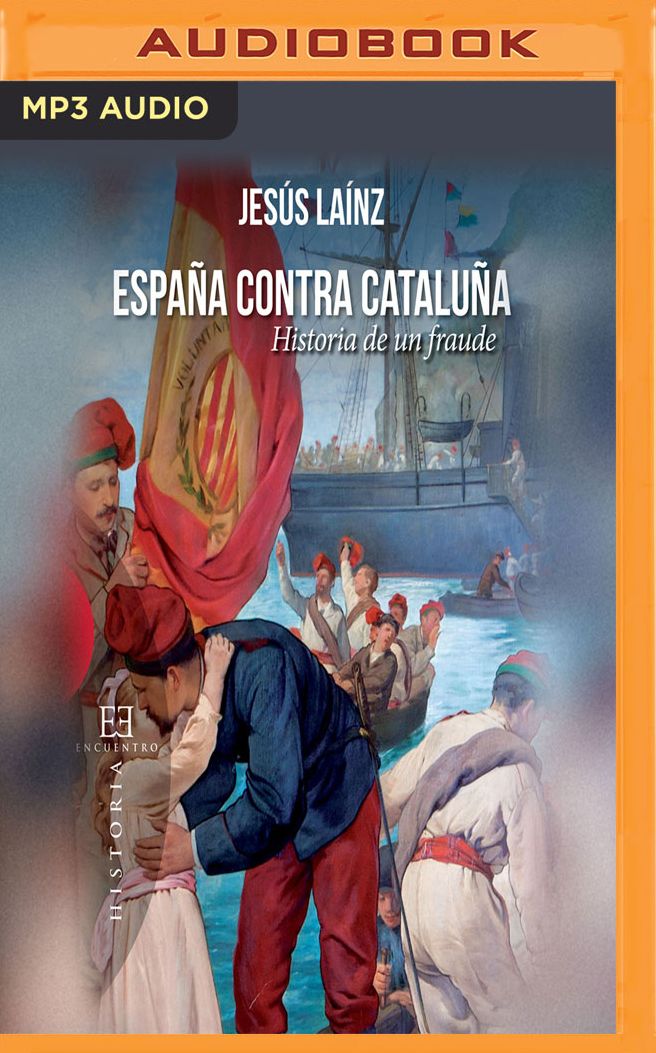 Espaï¿½a Contra Cataluï¿½a: Historia de Un Fraude
