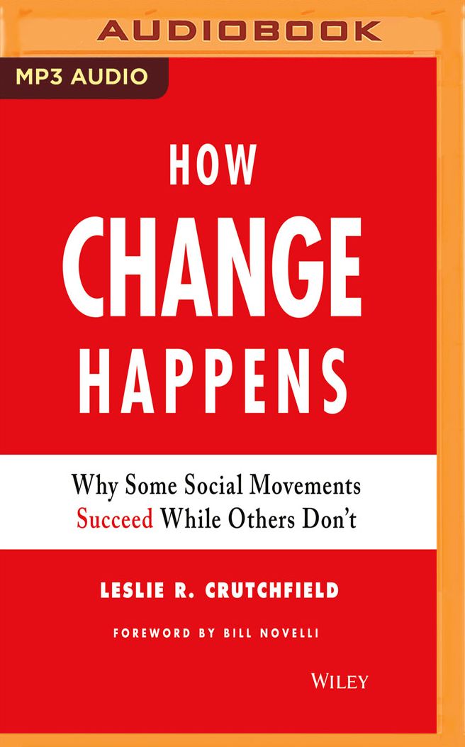 How Change Happens: Why Some Social Movements Succeed While Others Don't