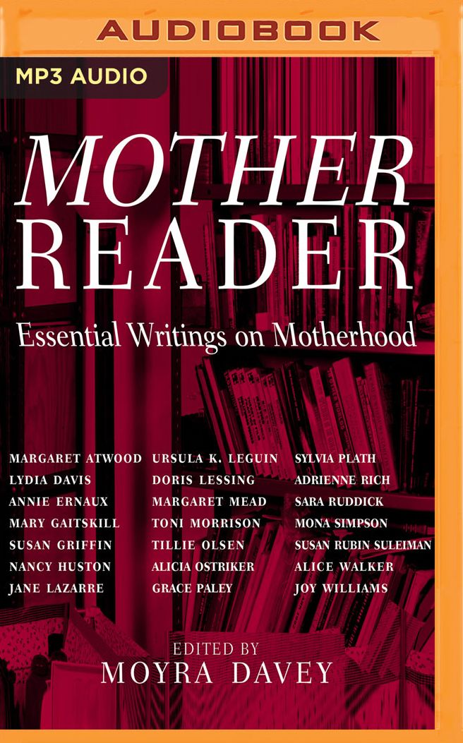 Mother Reader: Essential Writings on Motherhood