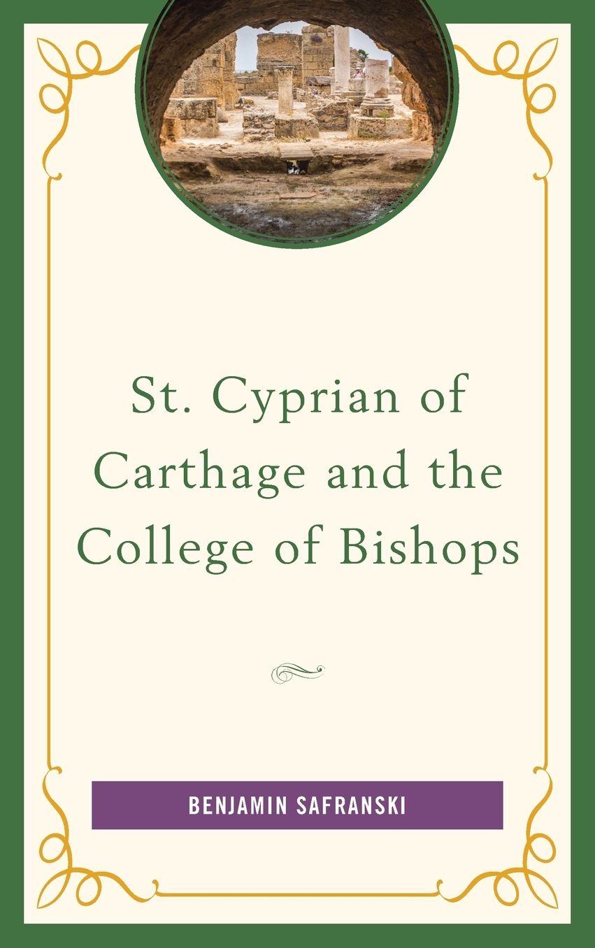 St. Cyprian of Carthage and the College of Bishops