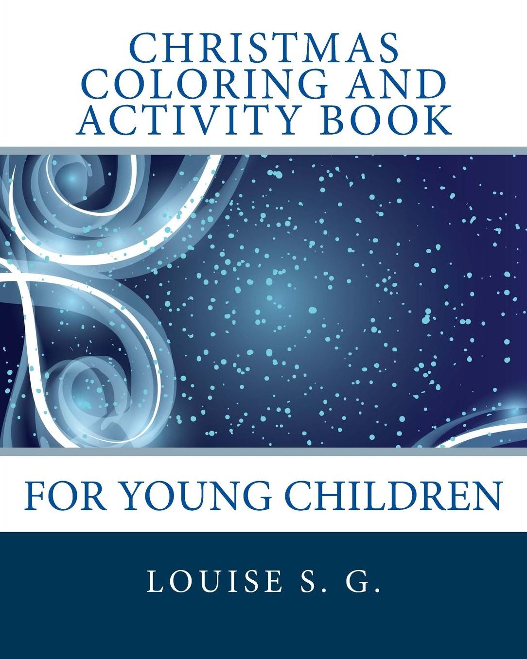 Christmas Coloring and Activity Book: For Young Children