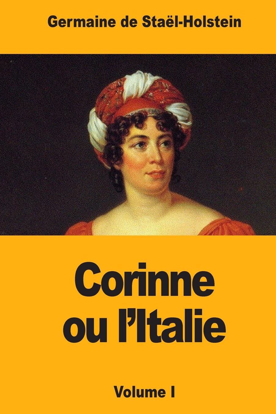 Corinne Ou l'Italie: Volume I