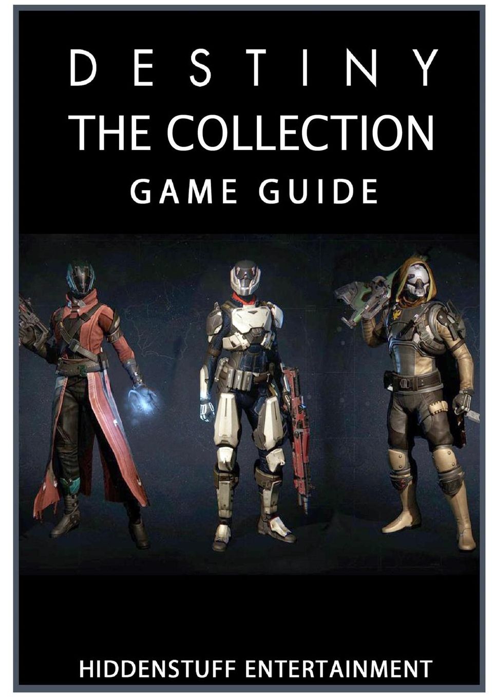 Destiny The Collection Game Guide Unofficial